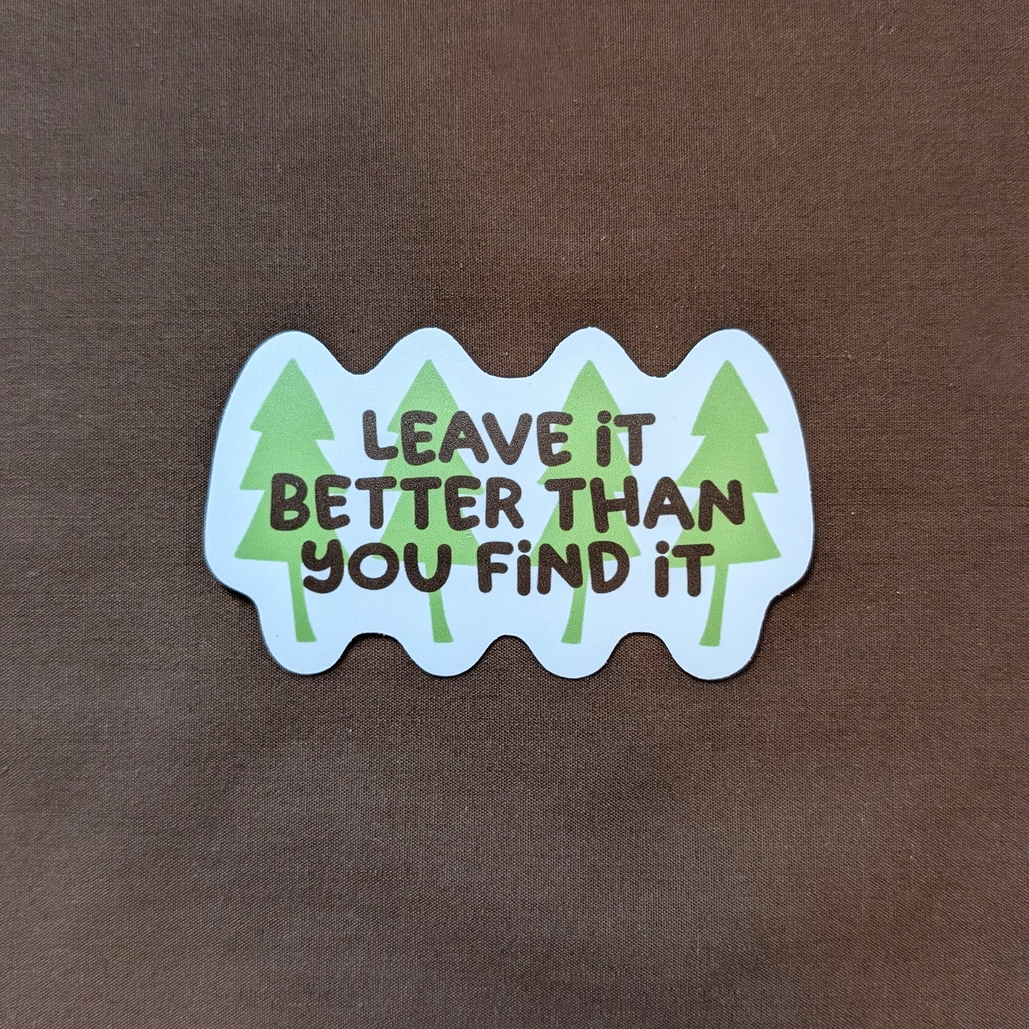 Leave It Better Sticker