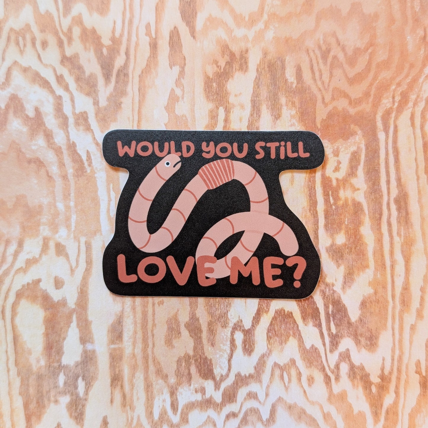 Would You Love Me Sticker